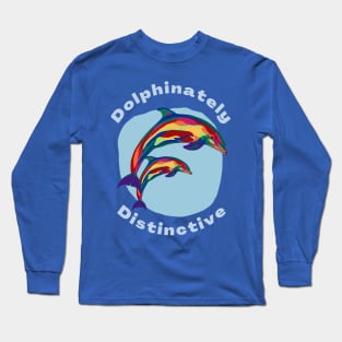 Dolphinately Distinctive Rainbow Dolphins Long Sleeve T-Shirt